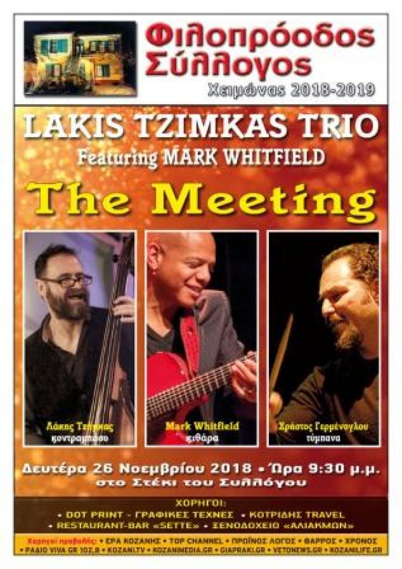 Φιλοπρόοδος Σύλλογος Κοζάνης - Lakis Tzimkas Trio - Featuring Mark Whitfield: The meeting